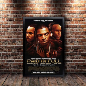 Paid in Full, Movie Poster, Framed and Ready to Hang.