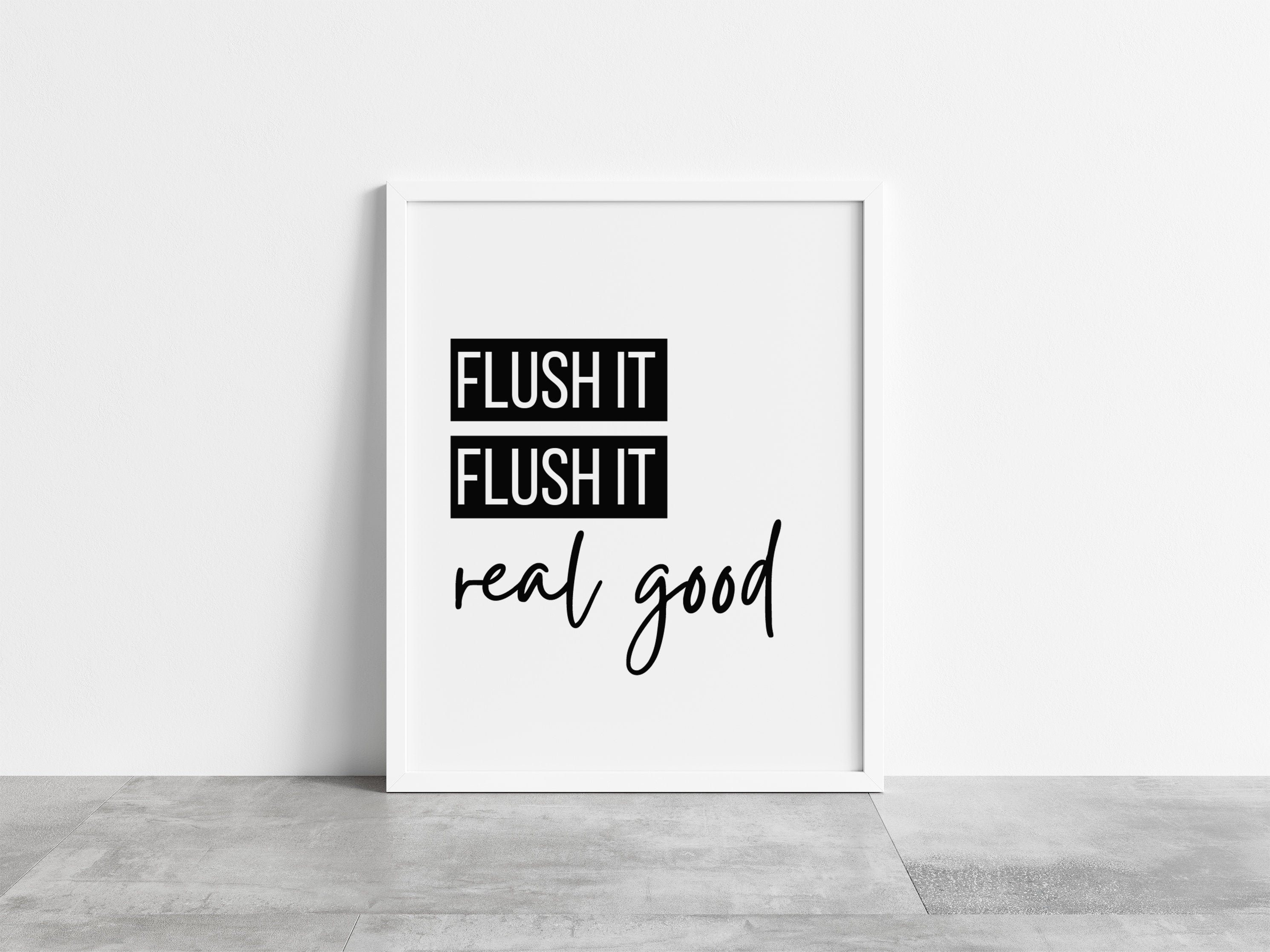 Flush It Flush It Real Good / Bathroom Art / Toilet Print / Etsy