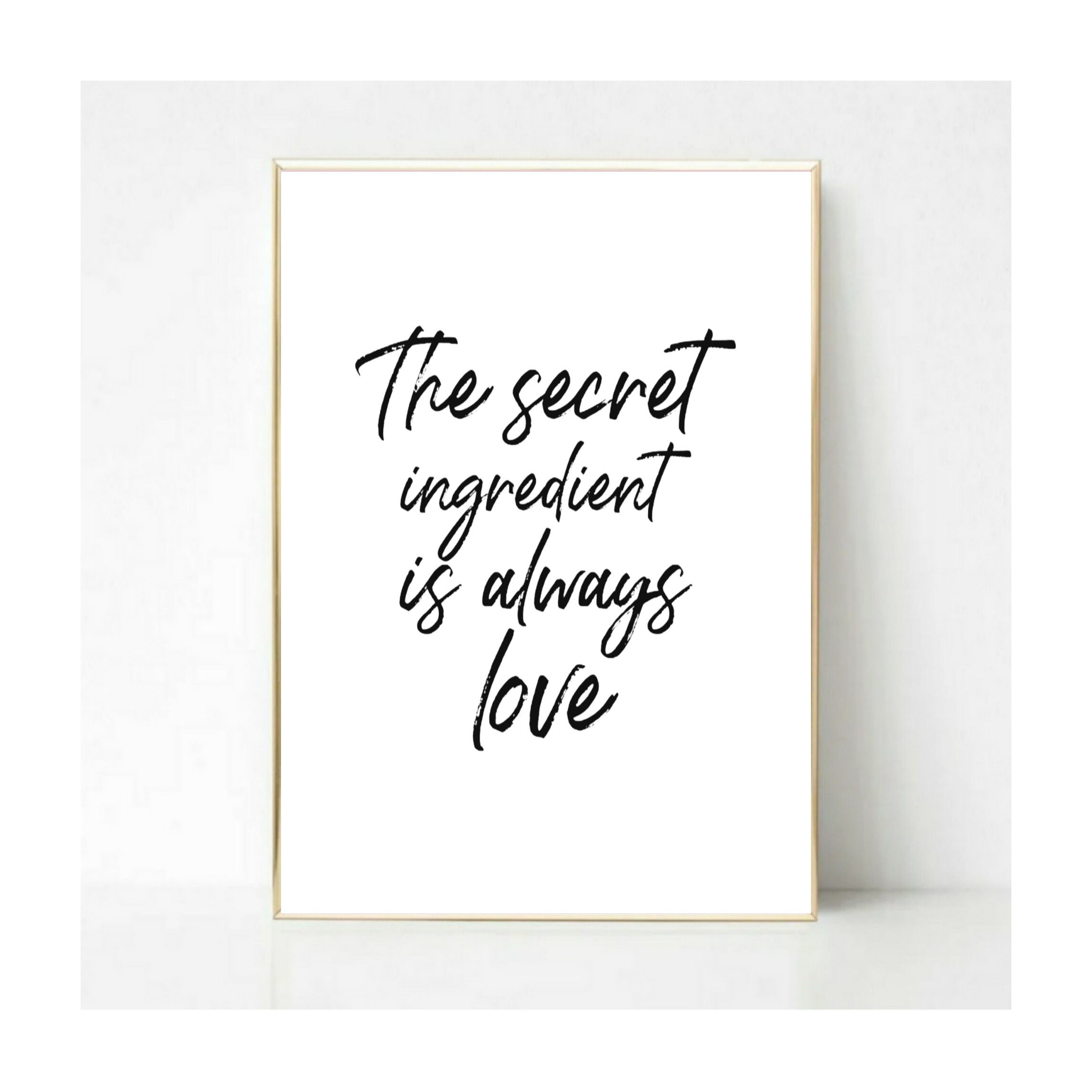 The secret ingredient is always love Quote Print Poster Etsy