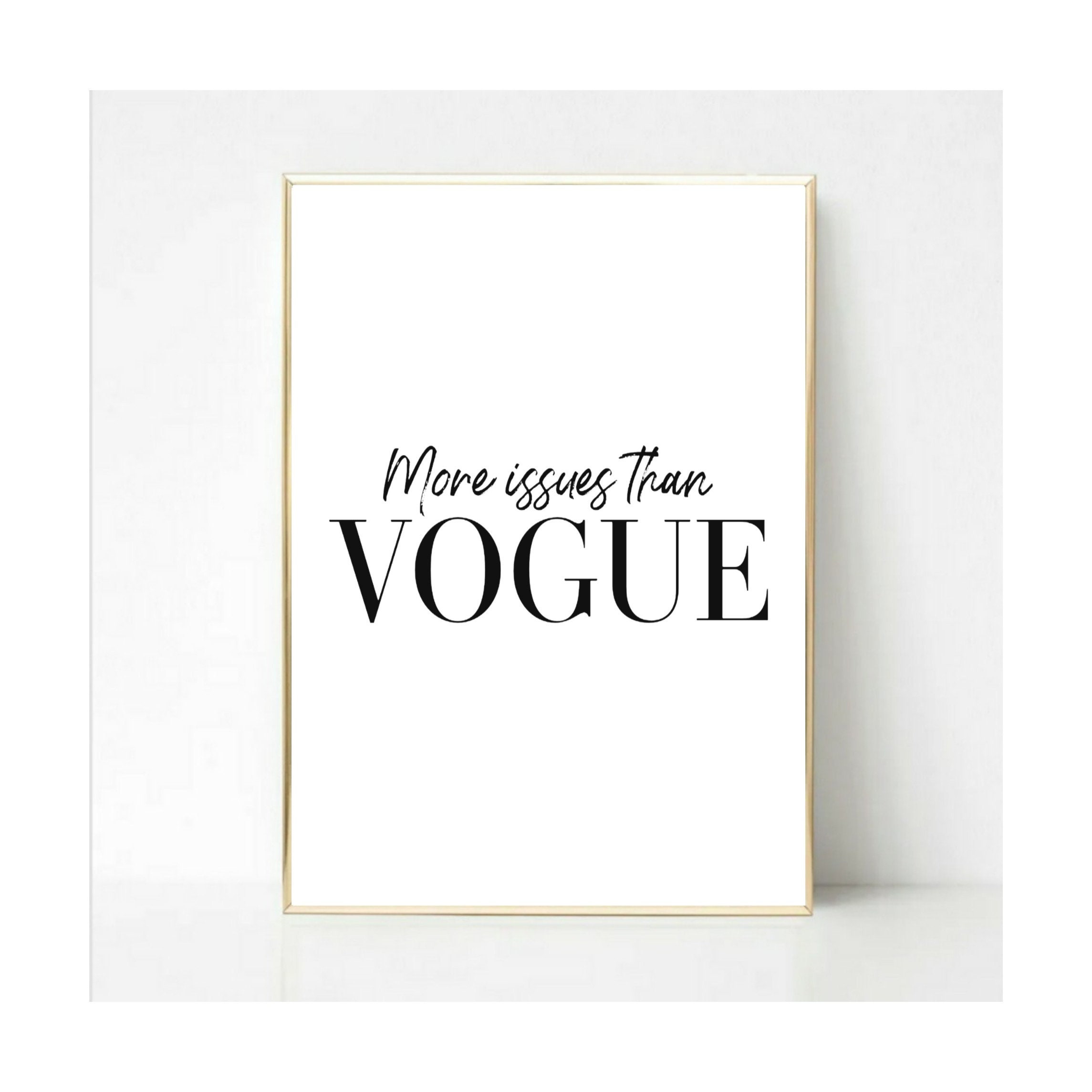 Fashion Print More issues than Vogue Quote Art Poster Etsy