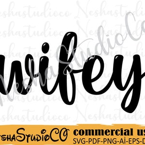 Wifey Svg,Wife Svg,Wifey Shirt Svg,Wife Life Svg,Wedding Svg,Bridal Svg, Cut File for Cricut, Silhouette svg,Instant Download,svg to shirt