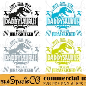 Daddysaurus SVG,Jurasskicked svg,Don't Mess With Daddysaurus You'll Get Jurasskicked svg,Daddy svg,dad svg,dada svg,PNG,Cricut, Cricut svg,