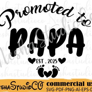 Promovido a Papa Est 2025, Novo Papai, Futuro Papai, Papai svg, Em breve será papai, Anúncio de gravidez para o papai - Svg - Png - Arquivo de corte digital