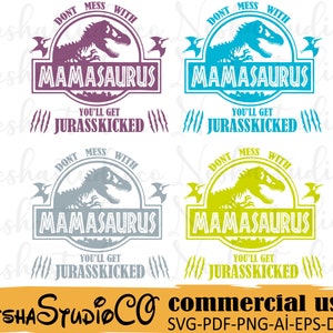 Mamasaurus SVG, Jurasskicked svg, Não mexa com Mamasaurus Você receberá Jurasskicked svg, Mama svg, Mom svg, nana svg, PNG, Cricut, Cricut svg,