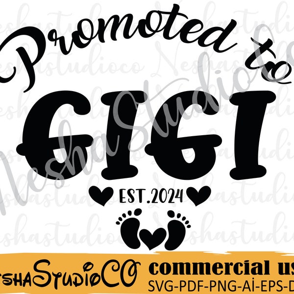 Promoted to Gigi svg,Promoted to Gigi est.2024 svg,Gigi svg,Gigi shirt svg,Gigi clipart,Gigi silhouette quotes svg,mother day's svg