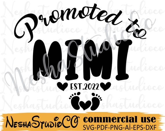 Promoted to Mimi svg,Promoted to mimi est.2022 svg,mimi svg,mimi shirt svg,mimi clipart,mimi silhouette svg,mother day's svg