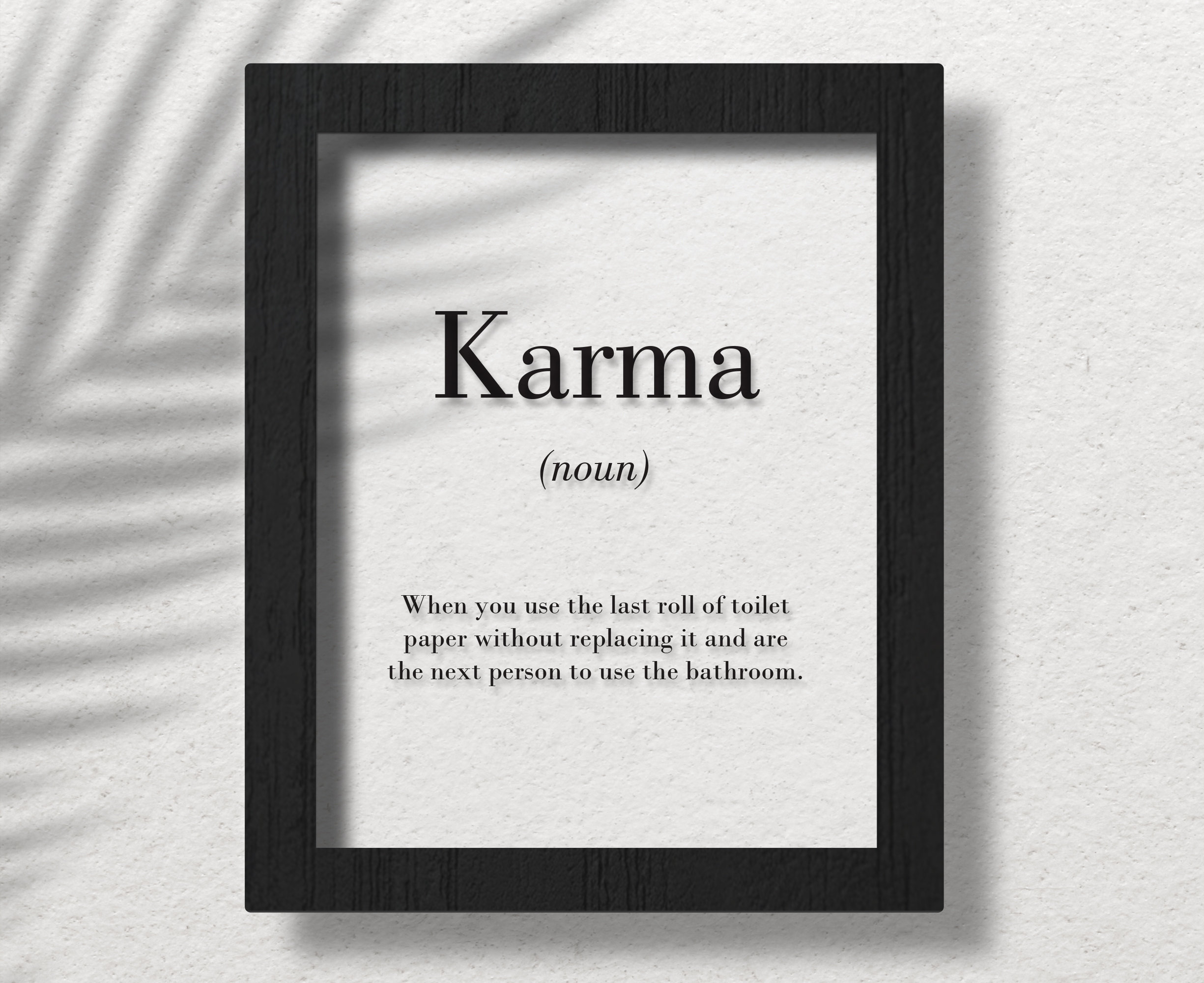 Karma Clear Acrylic Poster, Karma Definition Print, Funny Bathroom Wall Art