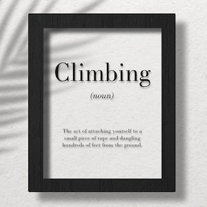 Climbing Clear Acrylic Poster, Climber Gift, Climbing Definition Print, Alpinism Wall Art