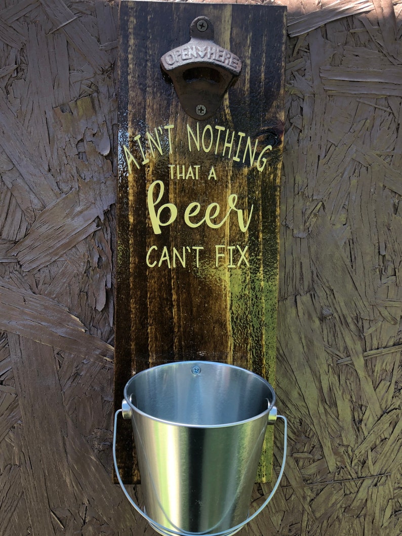 Ain\u2019t Nothing That A Beer Can\u2019t Fix Bottle Opener