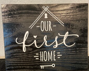 Our First Home Sign