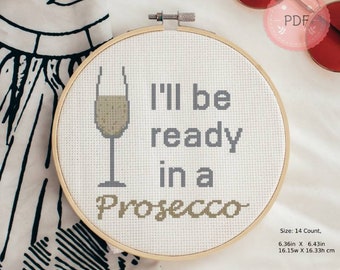 Prosecco Quote Cross Stitch Pattern: Beginner Friendly (PDF Pattern)