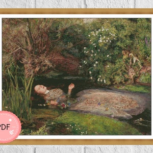 Cross Stitch Pattern , Ophelia , Sir John Everett Millais ,  Pdf Instant Download , William Shakespeare , X Stitch Chat,Hamlet