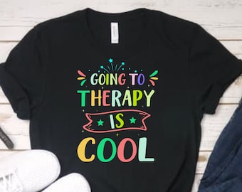 Going to Therapy Is Cool T-Shirt, Therapist Shirt, Mental Health Shirt, Self Care Gift, Going To Therapy Shirt