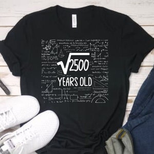 Square Root of 2500 T-Shirt, 50th Birthday Shirt, 50 Years Old Gift, Turning 50, Math Lover Shirt, Math Geek, Math Nerd, Mathematician Shirt