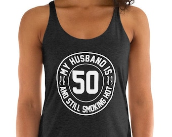50th Birthday Gift Tank Top, Hot Husband Wife Apparel