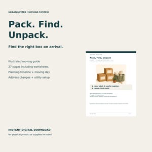 May include: An illustrated moving guide titled Pack. Find. Unpack. featuring 27 pages of worksheets, a planning timeline, and moving day checklists. The document includes text about finding the right box and utility setup.