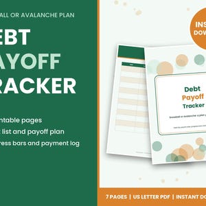 May include: A debt payoff tracker printable document set featuring seven pages with a debt list, payoff plan, progress bars, and payment log. The cover page displays the text Debt Payoff Tracker, Snowball or avalanche: a plan you can see.