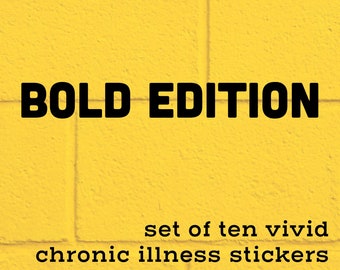 The Bold Edition | Ten Chronic Illness Inspired Vinyl Stickers