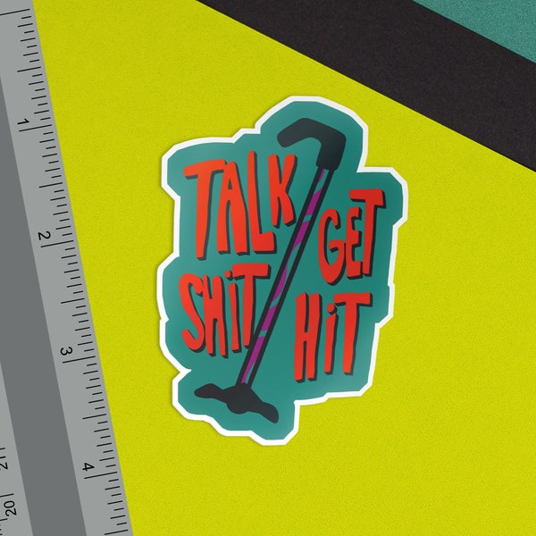 Talk Shit Get Hit Bold Mobility Aid Sticker