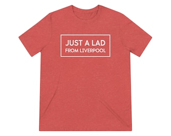 Liverpool FC Inspired Shirt - Just A Lad From Liverpool Fan T-shirt