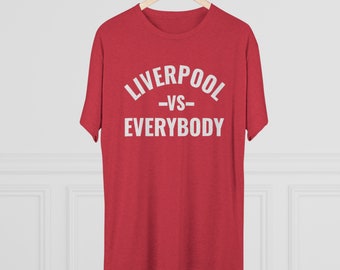 Liverpool FC Shirt - Liverpool vs Everybody