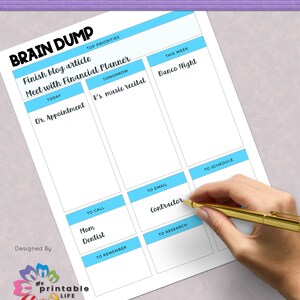 May include: A printable brain dump planner with a light blue background and black text. The planner is divided into sections for top priorities, this week, to call, to email, to schedule, and to remember. The text in the planner includes "Finish blog article", "Meet with Financial Planner", "Dr. Appointment", "K's music recital", "Bunco Night", "Mom", "Dentist", "Contractor", and "To Research".