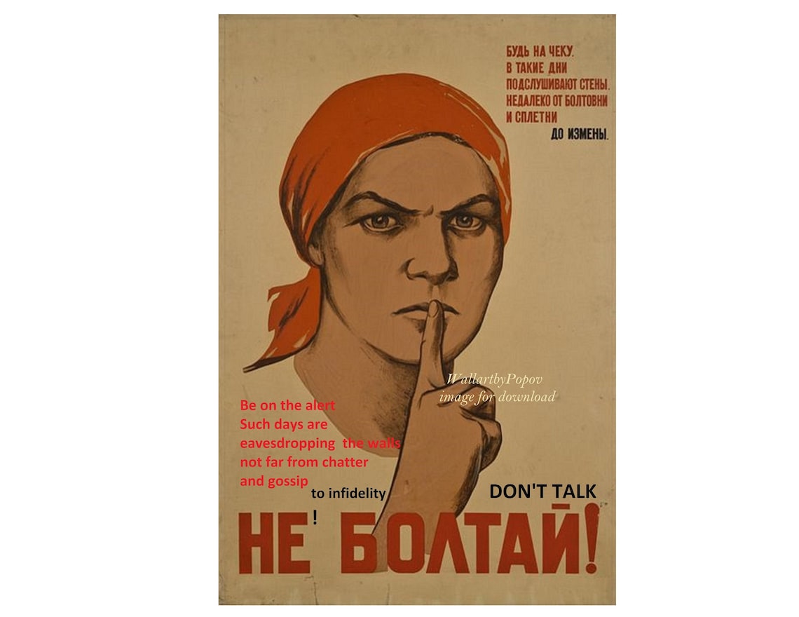 Картина не болтай. В такие дни подслушивают стены. Плакат подслушивают. Все болтай с ней. Молчать плакат.