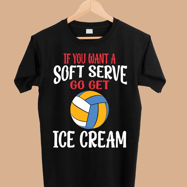 If You Want a Soft Serve Go Get Ice Cream Shirt - Etsy