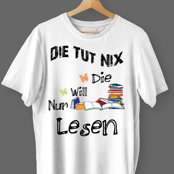 Die Tut Nix Die Will Nur Bücher Lesen Leseratte Geschenk  png - Sublimation Designs