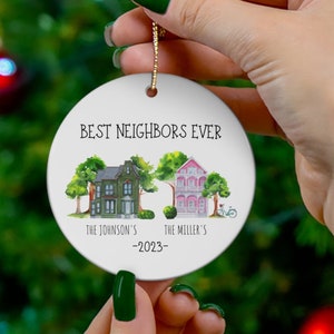 Personalized Best Neighbors Ever Christmas Ornament, Neighbor Thank You Christmas Keepsake, Neighbor Gift