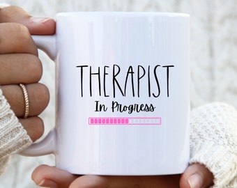 Therapist Mug, Therapist In Progress Coffee Mug. Future Therapist, Funny Gift For Therapist