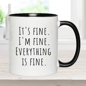 Está bien. Estoy bien. Taza sarcástica divertida, tazas con refranes, tazas divertidas para mujeres, regalos para la ansiedad