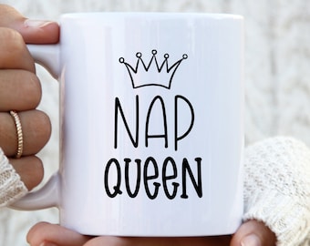 Nap Queen Mug, Funny Nap Mug, Mom Gift, Humor Mug For Women, Napping Mug, Nap Lover Gift Mug