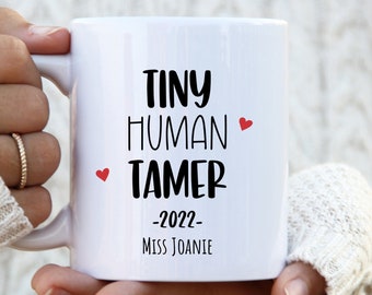 Personalized Tiny Human Tamer Mug, Preschool Teacher Gift, Daycare, Teacher Appreciation Gift, Christmas Gift For Teacher