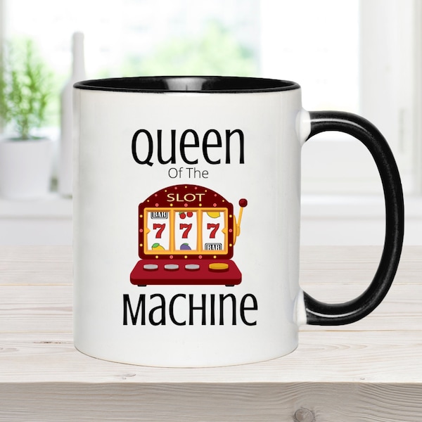 Queen Of the Slot Machine Mug, Funny Gambling Mug, Slots Gambling Mug, Casino, Gambler Gift, Slot Machine Queen