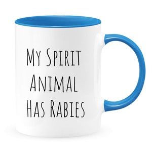 My Spirit Animal Has Rabies Funny Sarcasm Mug, Snarky Gifts, Sassy Mug, Funny Quotes image 8