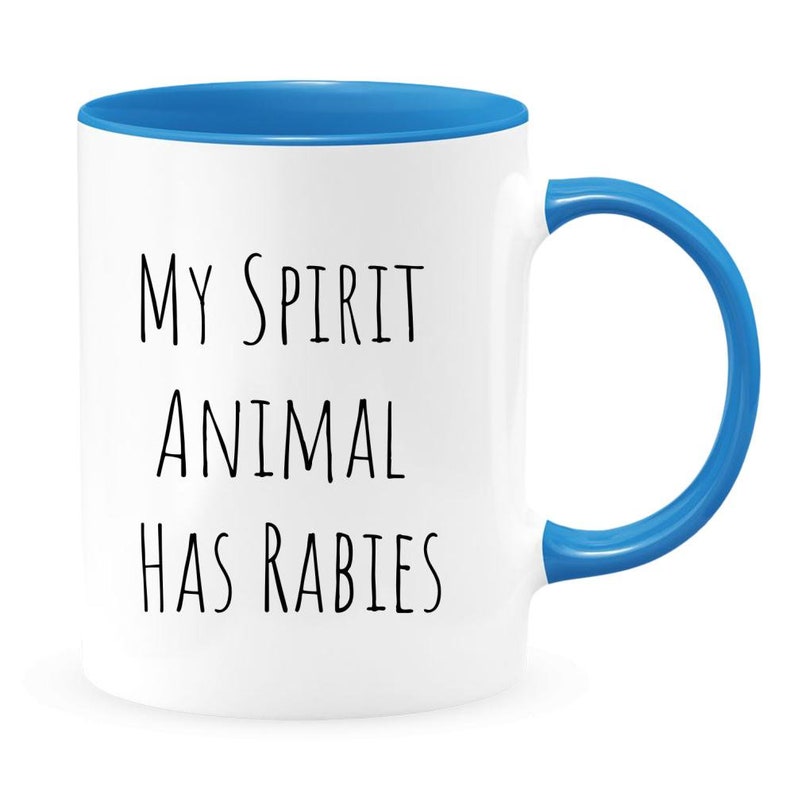 My Spirit Animal Has Rabies Funny Sarcasm Mug, Snarky Gifts, Sassy Mug, Funny Quotes image 8
