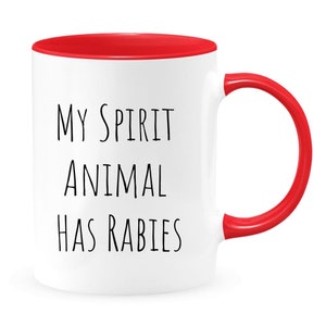 My Spirit Animal Has Rabies Funny Sarcasm Mug, Snarky Gifts, Sassy Mug, Funny Quotes image 4