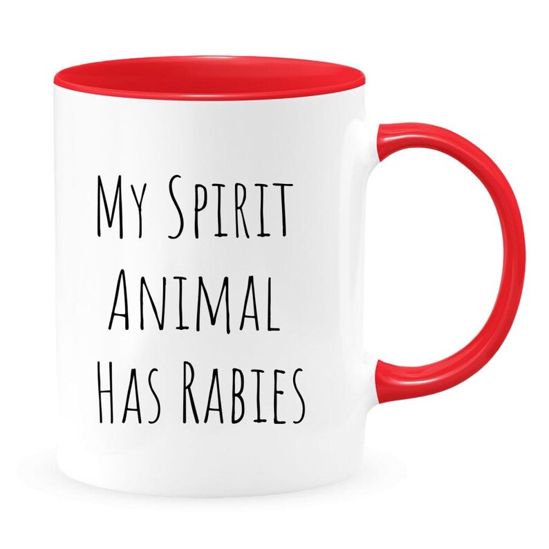 My Spirit Animal Has Rabies Funny Sarcasm Mug, Snarky Gifts, Sassy Mug, Funny Quotes image 4