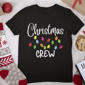 Christmas Crew Shirt, Christmas T Shirt, Christmas Family Shirts, Christmas T Shirt For Family, Holiday Xmas Shirt