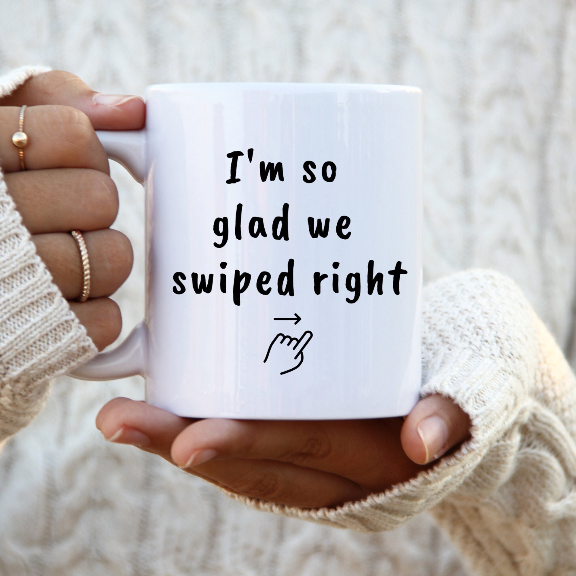 I'm so Glad We Swiped Right Coffee Cup Mug Boyfriend 