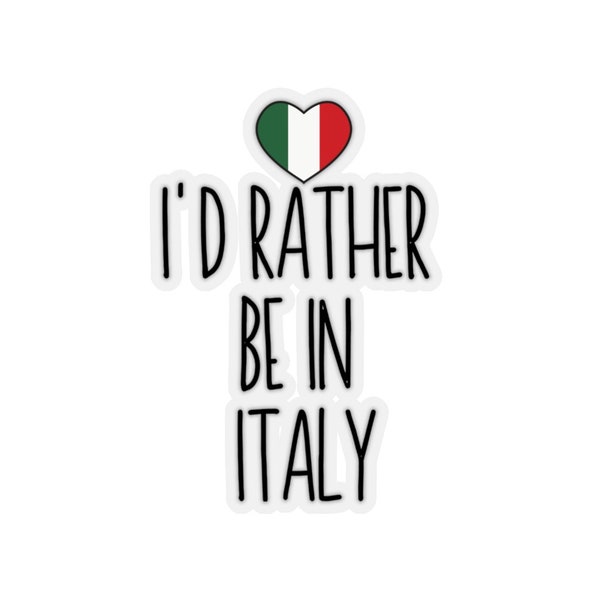 I'd Rather Be In Italy Sticker, Laptop Sticker, Hydroflask Decal, Journal Sticker, Water Bottle Sticker, Italy Decal, Laptop decal