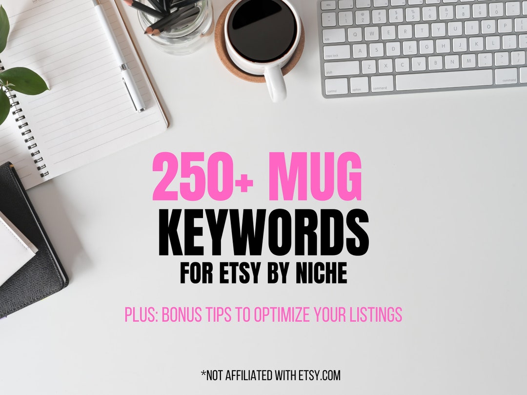 Keyword List for Mug Sellers SEO Etsy Etsy Seo Guide Etsy