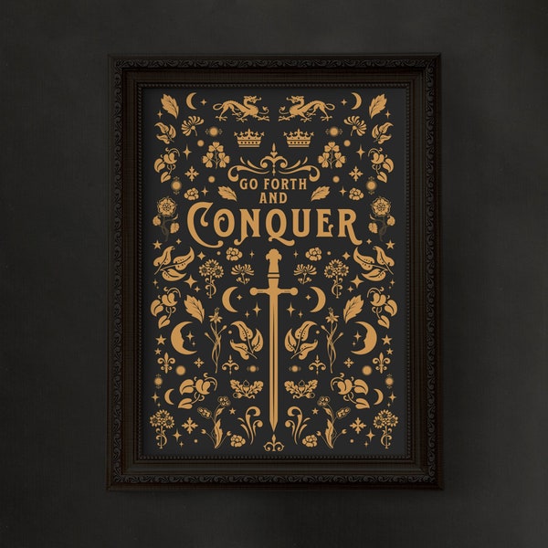 Go Forth and Conquer, Medieval Style Artwork, Typography Quote Print