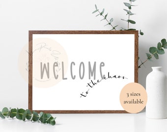 Welcome sign, funny print, home decor, lounge decor, hallway decor, welcome to the chaos