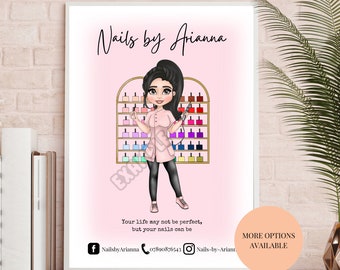 May include: A pink and white poster with a cartoon illustration of a woman holding a nail drill. The poster says "Nails by Arianna" and includes contact information for the nail salon. The text says "Your life may not be perfect, but your nails can be."  The poster also says "More options available."