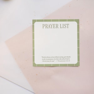 May include: A square, light green and white Prayer List notepad. The notepad has the words "PRAYER LIST" at the top and a quote from 1 Thessalonians 5:16-18 at the bottom. The notepad is on a pink and white background.