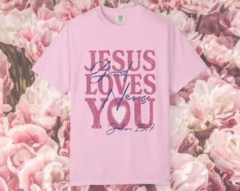 Jesus Loves You Unisex T-shirt - Retro Graphic Tee - Faith Streetwear Comfort Colors Tee - Religious Gift for Him or Her - Bible Verse Shirt