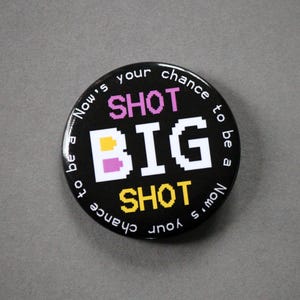 Big Shot (Button) [44mm]