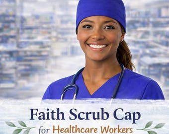 Faith Scrub Cap for Healthcare Workers, Christian Scrub Cap with Embroidery, Unisex Tie Back Surgical Caps, Inspirational Medical Scrub Hat